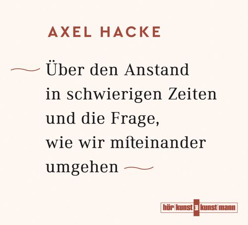 Cover des Buches Über den Anstand in schwierigen Zeiten und die Frage, wie wir miteinander umgehen CD von 