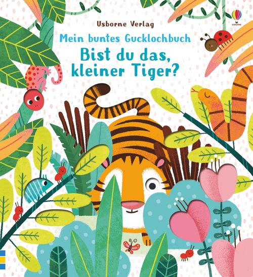 Cover des Buches Mein buntes Gucklochbuch: Bist du das, kleiner Tiger? von 