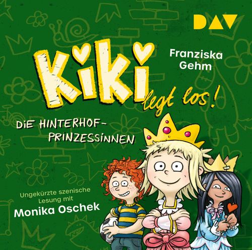 Cover des Buches Kiki legt los! – Teil 2: Die Hinterhof-Prinzessinnen von 
