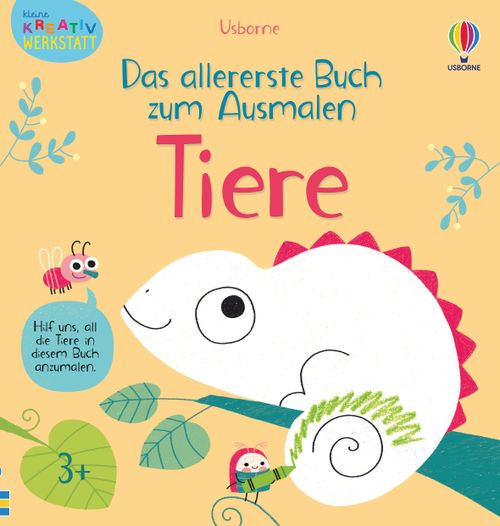 Cover des Buches Kleine Kreativ-Werkstatt - Das allererste Buch zum Ausmalen: Tiere von 