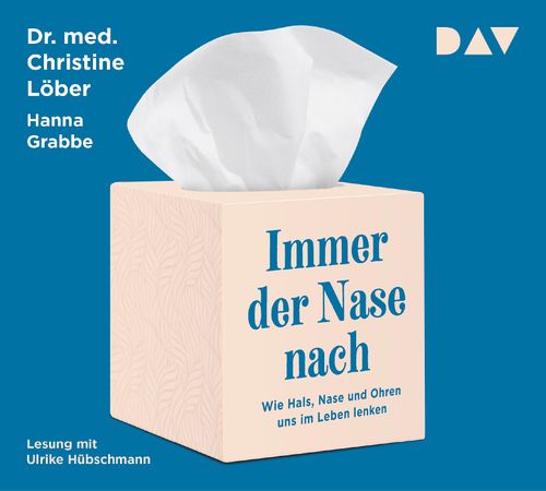 Cover des Buches Immer der Nase nach. Wie Hals, Nase und Ohren uns im Leben lenken von 