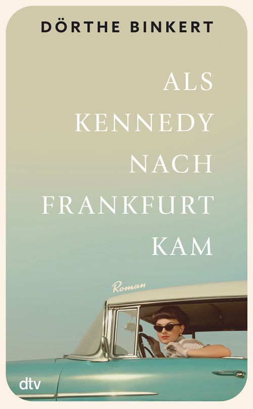 Cover des Buches Als Kennedy nach Frankfurt kam von 