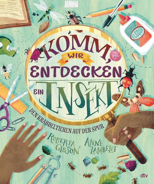Cover des Buches Komm, wir entdecken ein Insekt! Den Krabbeltieren auf der Spur  von Roberta Gibson