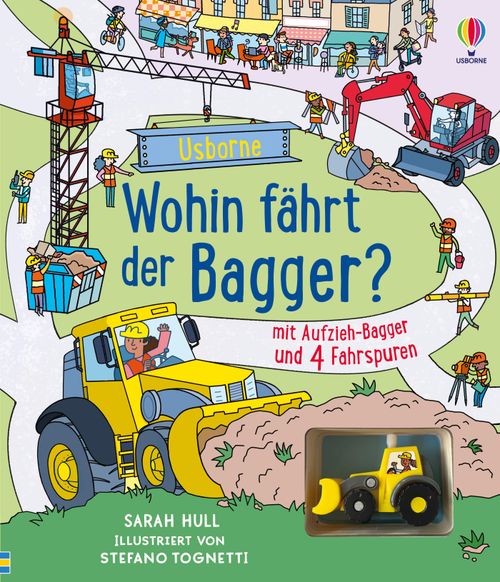 Cover des Buches Wohin fährt der Bagger? von Sarah Hull