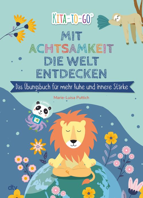 Cover des Buches Mit Achtsamkeit die Welt entdecken – Das Übungsbuch für mehr Ruhe und innere Stärke von 