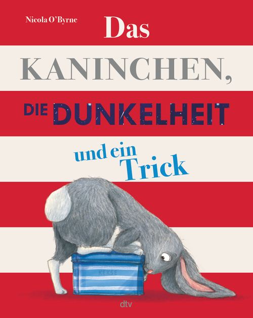 Cover des Buches Das Kaninchen, die Dunkelheit und ein Trick von Nicola O'Byrne