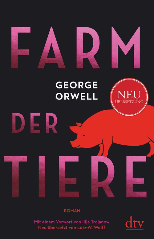 Cover des Buches Farm der Tiere von George Orwell, Ilija Trojanow