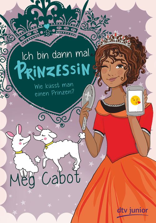 Cover des Buches Ich bin dann mal Prinzessin – Wie küsst man einen Prinzen? von 