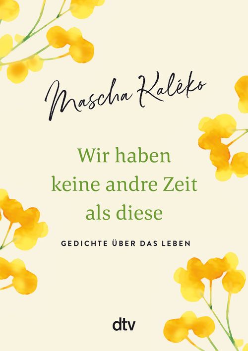 Cover des Buches Wir haben keine andre Zeit als diese von Mascha Kaléko, Eva-Maria Prokop