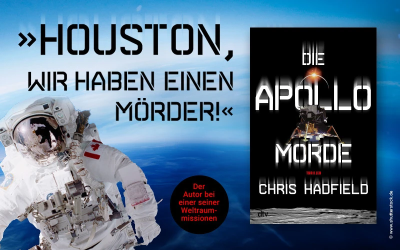 Die Apollo-Morde von Chris Hadfield Buch Die Apollo-Morde und Text Houston, wir haben einen Mörder!