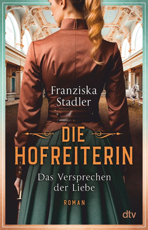 Cover des Buches Die Hofreiterin – Das Versprechen der Liebe von Franziska Stadler