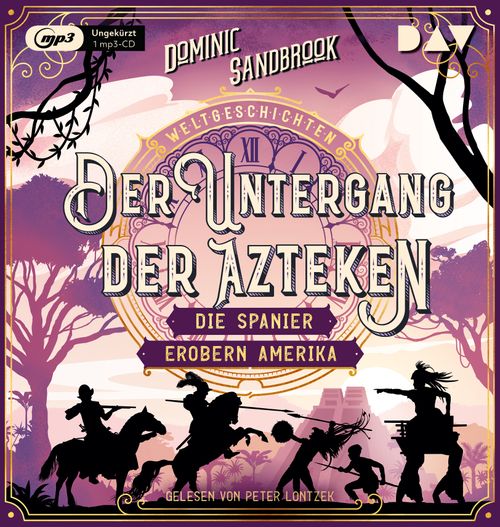 Cover des Buches Weltgeschichte(n). Der Untergang der Azteken: Die Spanier erobern Amerika von 